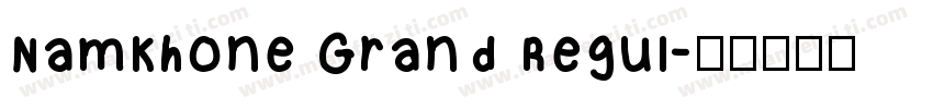 NamKhone Grand Regul字体转换